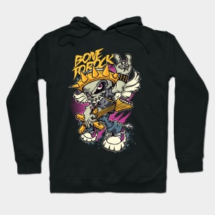 BONE TO ROCK Hoodie